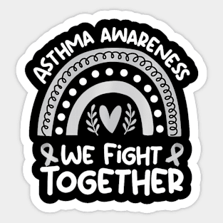 We Fight Together  Asthma Awareness  Asthma Sticker